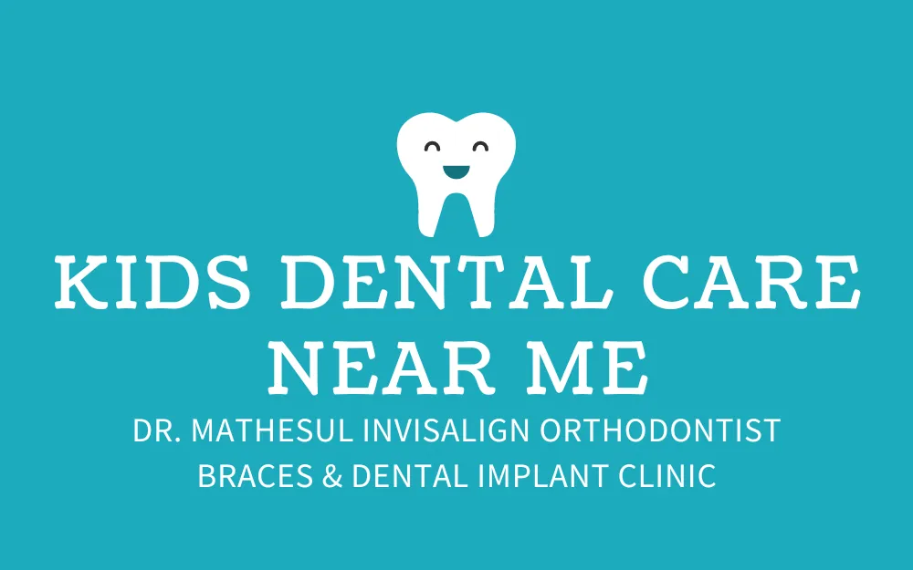 Kids Dental Care Near Me